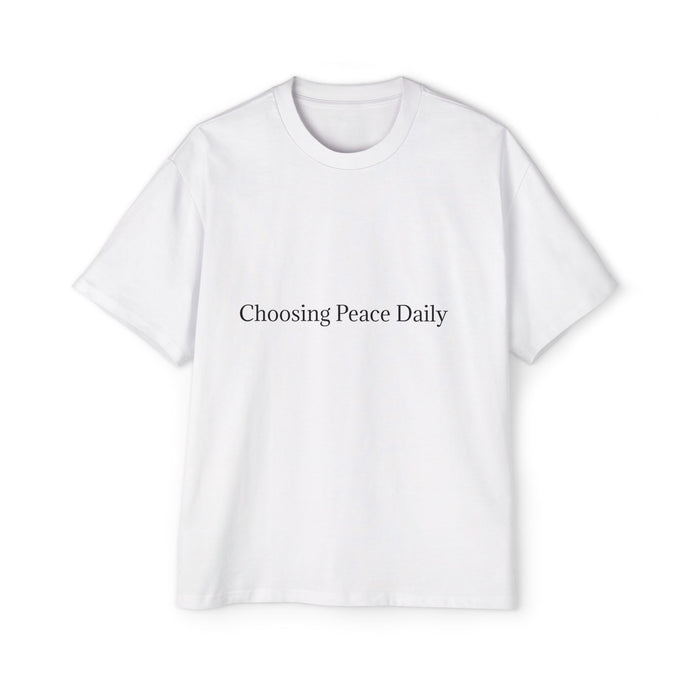 Choosing Peace Daily Men's Heavy Oversized Tee